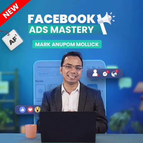Facebook Ads Mastery (Mark Anupom Mallik)